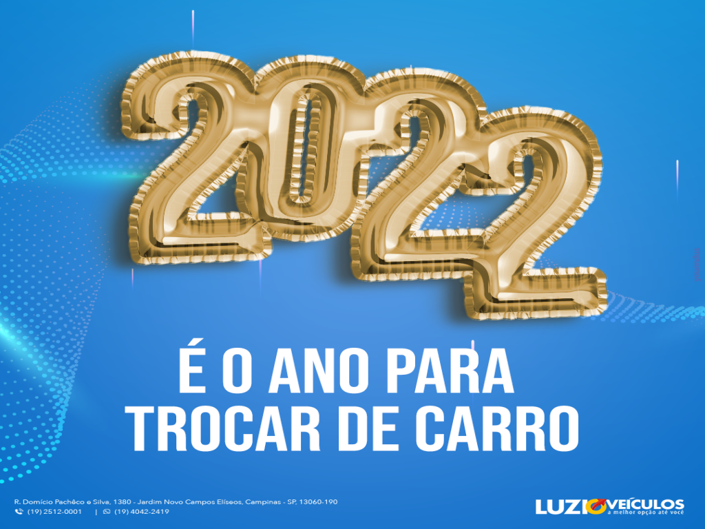 Luzio Veiculos - A melhor opção até você. - 2022: É o ano para trocar de carro!